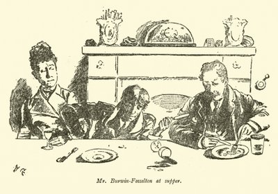 夕食時のバーウィン・フォッセルトン氏 作： Weedon Grossmith